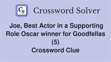 Joe, Best Actor in a Supporting Role Oscar winner for Goodfellas (5 ...