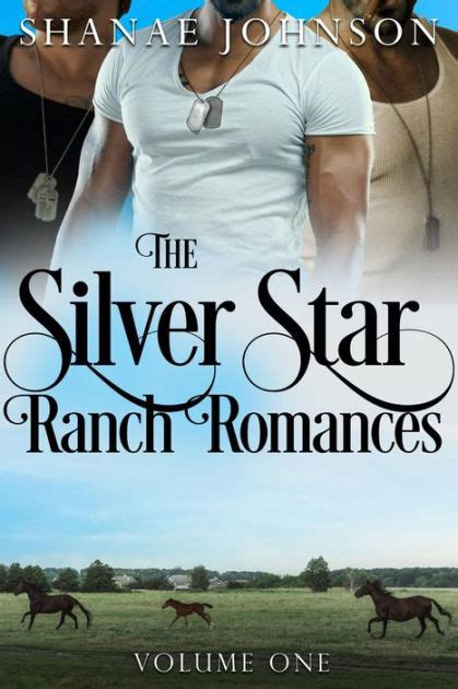 Silver Star Ranch Romances Volume One: Three Sweet Military Romances by ...
