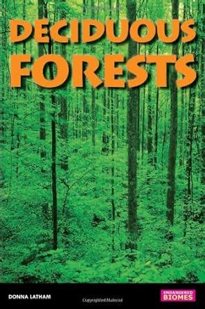 Deciduous Forests (Endangered Biomes) : Latham, Donna: Amazon.in: Books