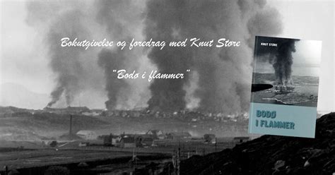 Foredrag og boklansering: Bodø i flammer - gratis inngang, Folkets Hus ...