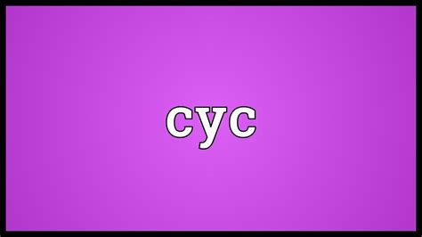 Cyc Meaning