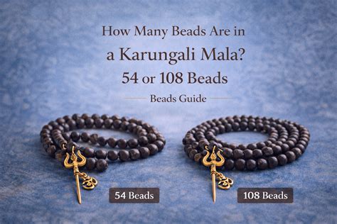 How Many Beads Are in a Karungali Mala? 54 or 108 Beads Guide ...