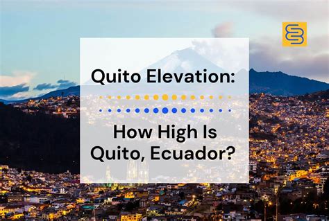 Quito Elevation-How High Up Is Qutio Ecuador (Altitude)?