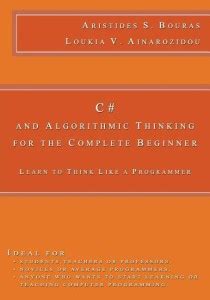C# and Algorithmic Thinking for the Complete Beginner: Buy C# and ...