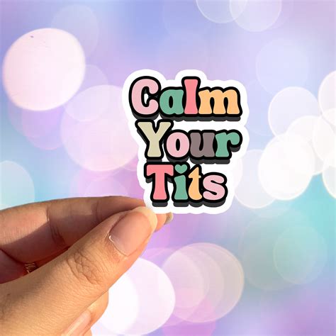 Calm Your Tits Sticker – tcb co.