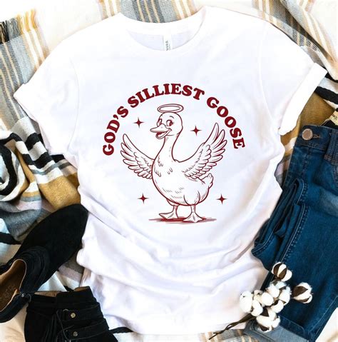 God's Silliest Goose Shirt, Funny Goose Shirt, Silly Goose Tee, Goose ...