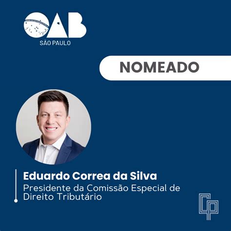 Dr. Eduardo Correa da Silva é nomeado Presidente da Comissão Especial de Direito Tributário ...