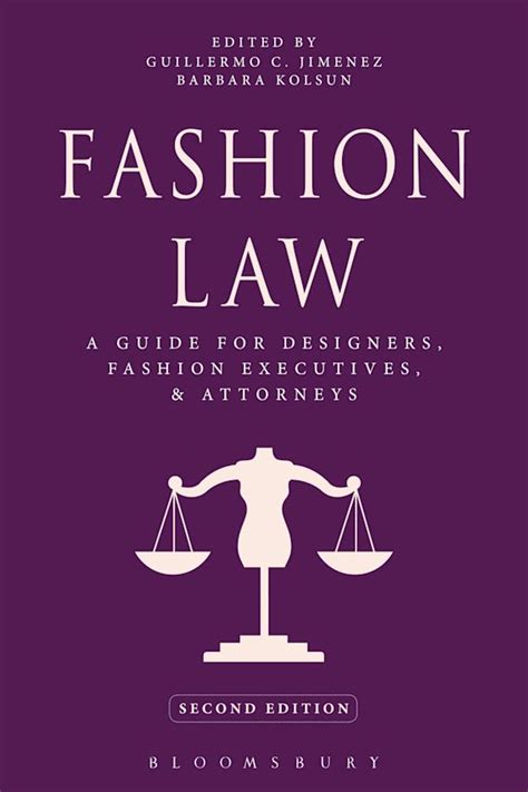 Fashion Law: A Guide for Designers, Fashion Executives, and Attorneys ...