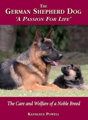 Buy The German Shepherd Dog - a Passion for Life: The Care and Welfare ...