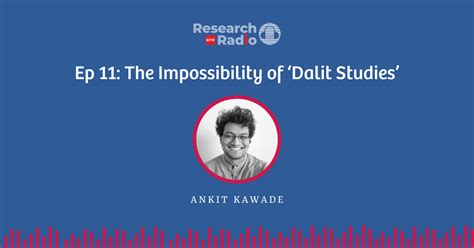Research Radio Ep 11: The Impossibility of ‘Dalit Studies’ | Economic ...