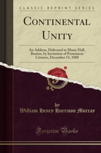 Buy Continental Unity: An Address, Delivered in Music Hall, Boston, by ...