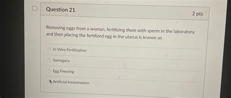 Solved Question 212 ﻿ptsRemoving eggs from a woman, | Chegg.com