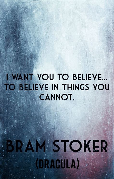Pin by Stephanie Wiggins on Wisdom. | Dracula quotes, Bram stoker's ...