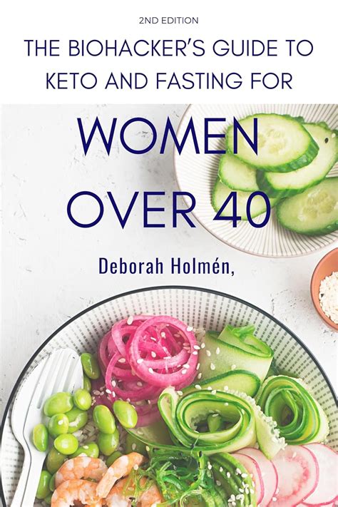 A Biohackers Guide to Keto and Fasting for Women Over 40: Rediscover ...
