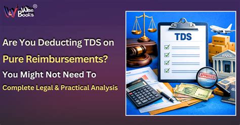 TDS on Reimbursements: When Is TDS Not Applicable? Complete Legal ...