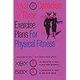 Buy Royal Canadian Air Force Exercise Plans for Physical Fitness: Two ...