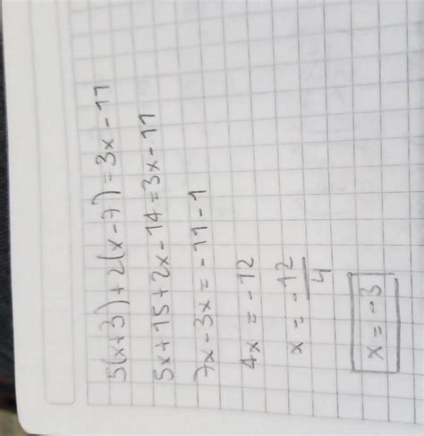 La solución de la ecuación lineal 5(x + 3) + 2(x – 7) = 3x – 11 es ...