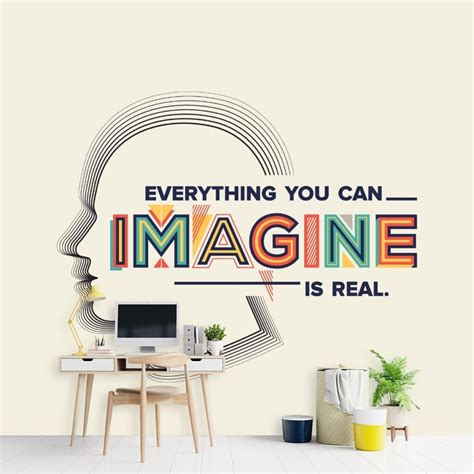 Everything You Can Imagine is Real, Wallpaper for Office Wall - Magicdecor®