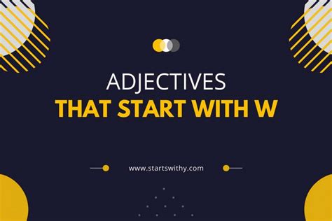 600+ Adjectives That Start With W