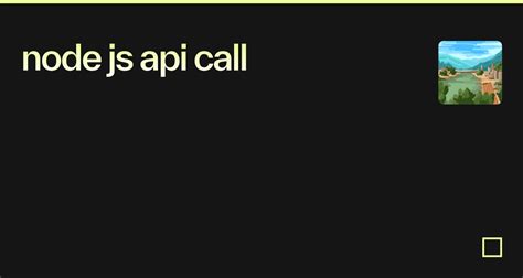 Image result for Node.js Call API