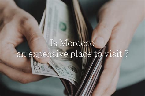 Why Is Morocco Expensive