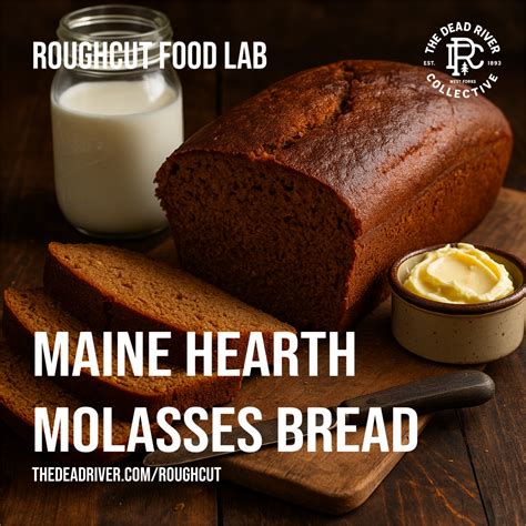 Maine Hearth Molasses Bread - The Dead River Collective