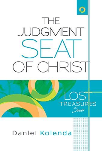 The Judgment Seat of Christ. A life-changing eternal perspective (Lost ...