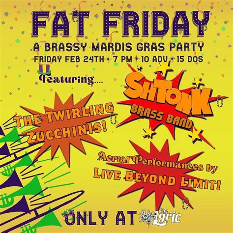 Fat Friday Mardi Gras Party w/ Shtonk Brass, Twirling Zucchinis, and ...