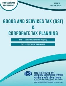 GOODS AND SERVICES TAX (GST) & CORPORATE TAX PLANNING (BOTH PART -I ...