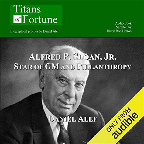 Alfred P. Sloan Jr.: Star of GM and Philanthropy (Audio Download ...