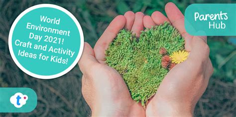 World Environment Day 2021! Craft and Activity Ideas for Kids!