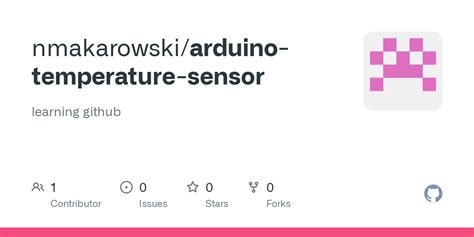 GitHub - nmakarowski/arduino-temperature-sensor: learning github