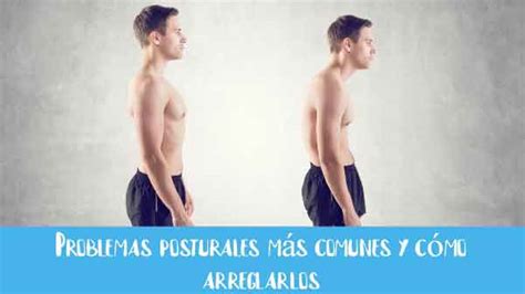 Cómo corregir los problemas posturales identificados
