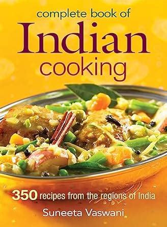 Buy Complete Book of Indian Cooking: More Than 200 Recipes Book Online ...
