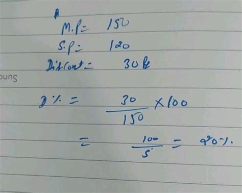 A dress marked at Rs 150 was sold at Rs 120. What was the percentage of ...