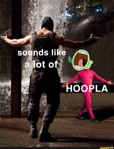 Sounds Like A Lot Of Hoopla Spongebob