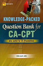 Knowledge Packed Question Bank for CA-CPT : CMA AJAY JAIN: Amazon.in: Books