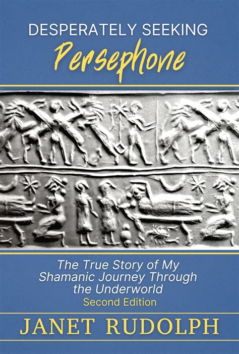 Desperately Seeking Persephone by Janet Rudolph, Book Review by Carolyn Lee Boyd, Part Two ...
