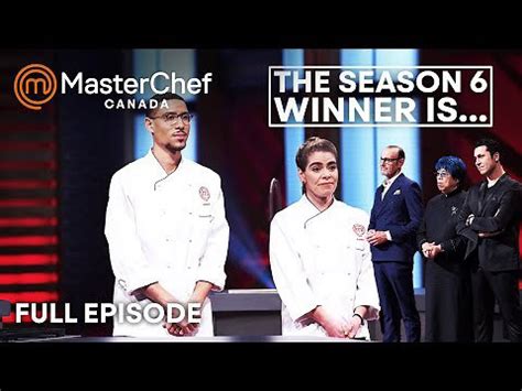 The Final Showdown in MasterChef Canada | S06 E12 | Full Episode ...