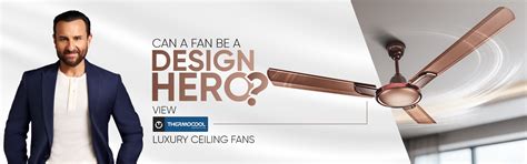 Can a Fan be a Design Hero? View Thermocool Luxury Ceiling Fans