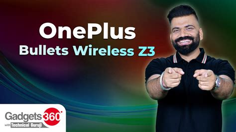 Video: Gadgets 360 With Technical Guruji: OnePlus Bullets Wireless Z3 ...