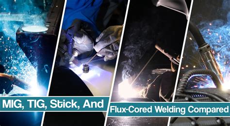 4 Types Of Welding Explained: Mig Vs Tig Vs Stick Vs Flux Core – YGMD