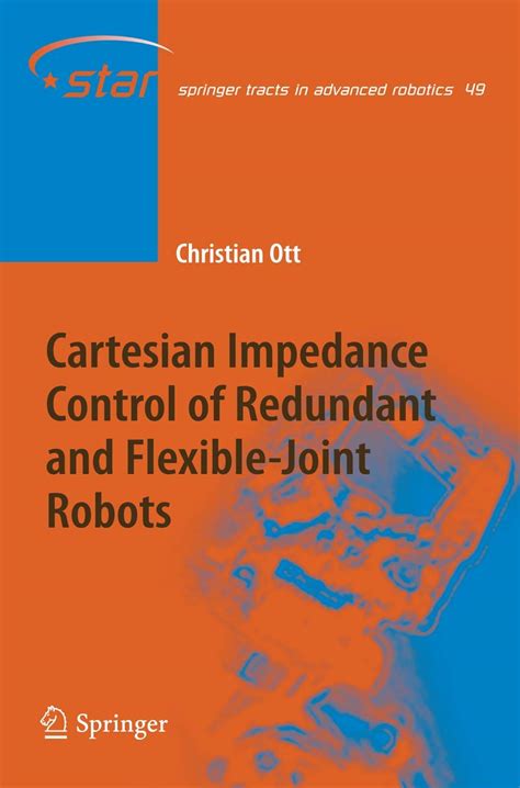 Buy Cartesian Impedance Control of Redundant and Flexible-Joint Robots ...