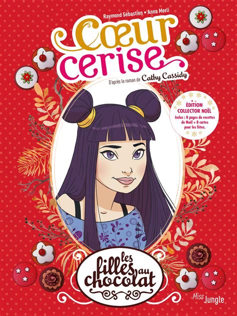 Les filles au chocolat - tome 1 coeur cerise - collector Noël - vol01 ...