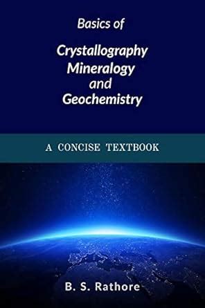 Buy Basics of Crystallography, Mineralogy and Geochemistry : A Concise ...