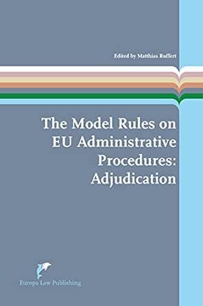 Buy The Model Rules on EU Administrative Procedures: Adjudication: 11 ...