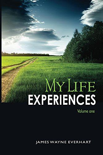 My Life Experiences (Volume Book 1) eBook : Everhart, James Wayne ...