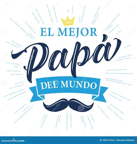 El Mejor Papa Del Mundo - World S Best Dad Spanish Cartoon Vector ...