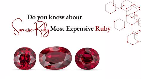 Sunrise Ruby: World’s Most Expensive and Rare Ruby Gemstone