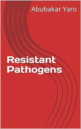 Resistant Pathogens eBook : Yaro, Abubakar: Amazon.in: Kindle Store